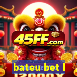 bateu bet l